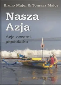 Nasza Azja - Azja oczami pięciolatka 